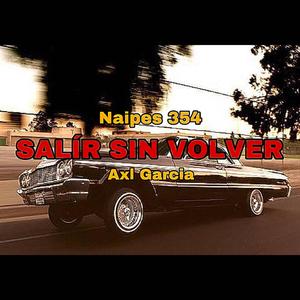 Salir Sin Volver (feat. Axl Garcia)