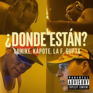 ¿Donde Estan? (feat. Lunike, Kapote & La F)