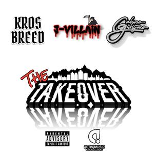 The Takeover (feat. J-Villain & Gabino Grhymes)