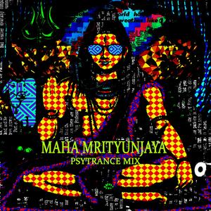 Maha mrityunjaya (psytrance mix)