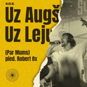 Uz Augšu, Uz Leju (Par Mums) (feat. Robert Ox)