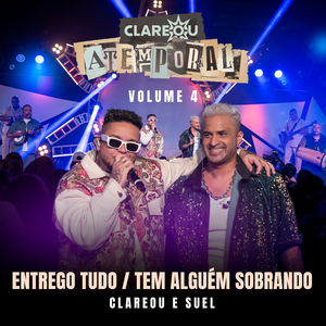 Entrego Tudo / Tem Alguém Sobrando (Ao Vivo)