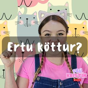 Ertu köttur?