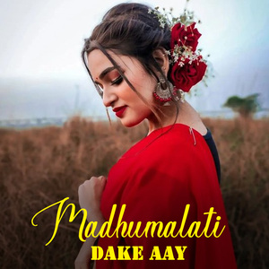 Madhumalati Dake Aay