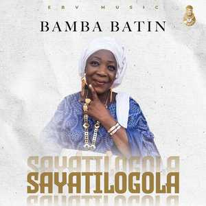SAYATILOGOLA ( BAMBA BATIN) (Tradi Moder)