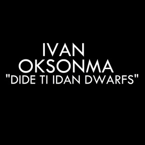 Dide Ti Idan Dwarfs