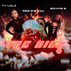 The Big 3 (feat. Ty Lola & Bonnie G)