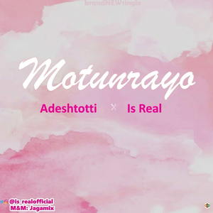 Motunrayo (feat. Adeshtotti)