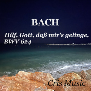 Bach: Das Orgel-Büchlein, BWV 599-644: Passion: 26. Hilf, Gott, daß mir's gelinge, BWV 624