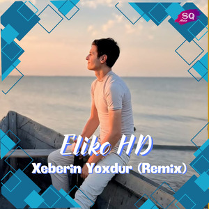 Xeberin Yoxdur (Remix)