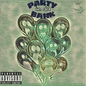 Party In Da Bank