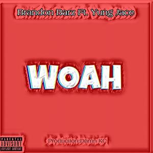 Woah (feat. Yung Jace)