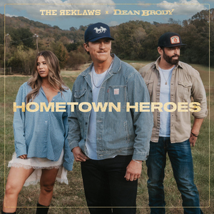 Hometown Heroes (feat. Dean Brody)