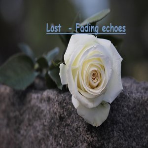 Lost - Fading Echoes