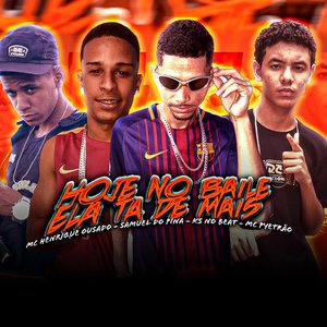 Hoje no Baile Ela Ta de Mais (feat. Mc Pyetrão)