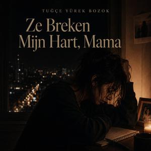 Ze breken Mijn Hart,Mama