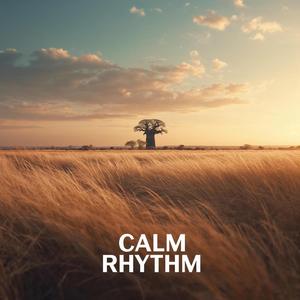 Calm Rhythm – Tropical Melancholy