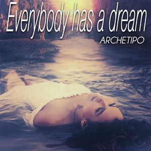 Everybody Has a Dream