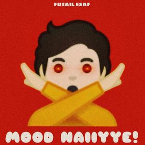 MOOD NAIIYYE!