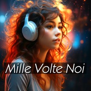 Mille Volte Noi Cov.