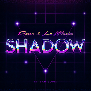 Shadow (feat. Sam Louis)
