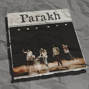 Parakh (feat. Amar, Vinay Kaushal & Karan Chitra Deshmukh)