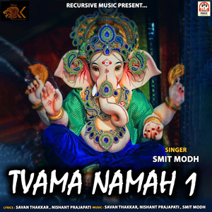 Tvama Namah 1