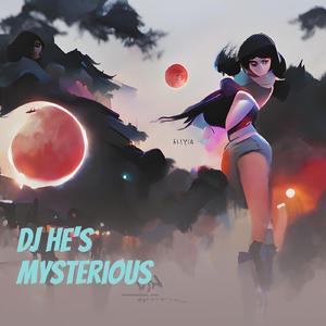 Dj He's Mysterious