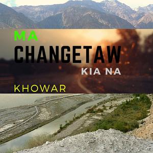 Ma Changetaw kia na