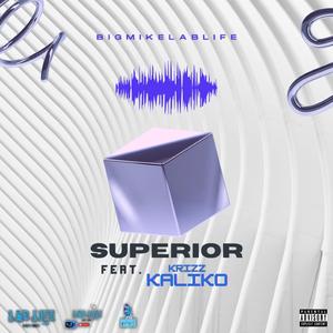 Superior (feat. Krizz Kaliko)