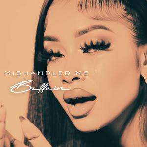 Mishandled Me
