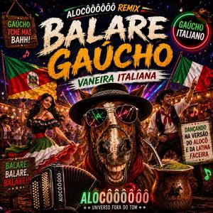 “Balare Gaúcho (ALOCÔÔÔÔÔÔ Remix)”