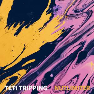 Teti Tripping
