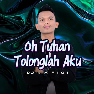 OH TUHAN TOLONGLAH AKU
