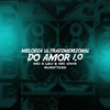 MC DW9 - Melodia Ultradimensional do Amor 10
