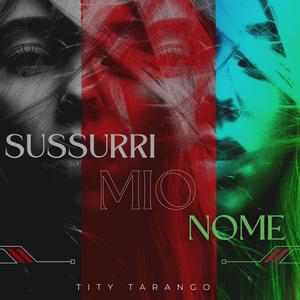 SUSSURRI MIO NOME