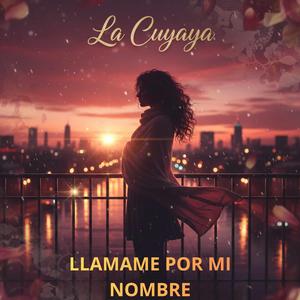 LLAMAME POR MI NOMBRE