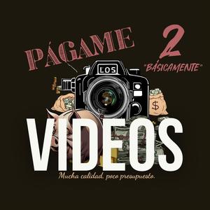 Básicamente - Págame los videos 2