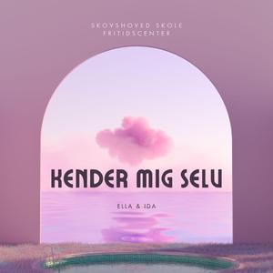 Kender Mig Selv (Ella & Ida)