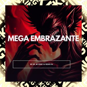 Mega Embrazante