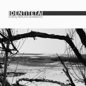 Identitetai: Kuršių nerijos skambesys (Pilna albumo versija)