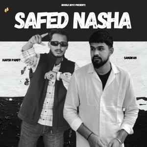 Safed Nasha (feat. Harsh Pandt, Sangwan & Godsmxn)