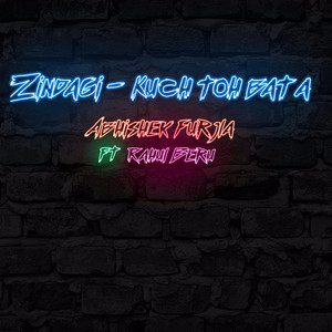 Zindagi (feat. Rahul Beru) [Kuch Toh Bata]