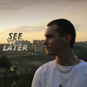 See You Later