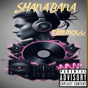 SHANA'BANA