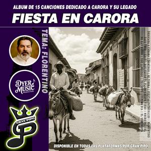 FLORENTINO | FIESTA EN CARORA