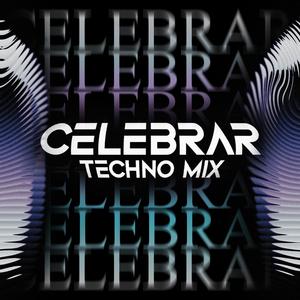 Celebrar (Techno Version)