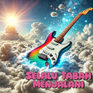 Selalu Tabah Menjalani