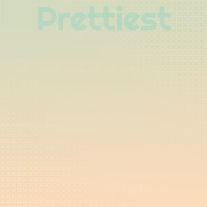 Prettiest