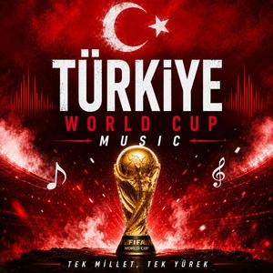 Türkiye world cup music 2026